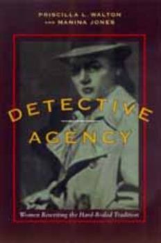 Paperback Detective Agency: Women Rewriting the Hard-Boiled Tradition Book