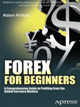 Paperback Forex for Beginners: A Comprehensive Guide to Profiting from the Global Currency Markets Book