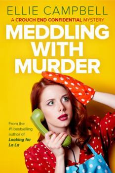 Paperback Meddling with Murder (Crouch End Confidential) Book