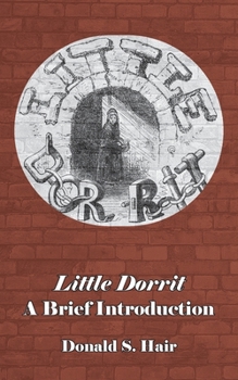 Paperback Little Dorrit: A Brief Introduction Book