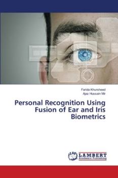 Paperback Personal Recognition Using Fusion of Ear and Iris Biometrics Book