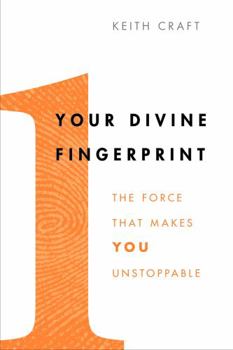 Hardcover Your Divine Fingerprint: The Force That Makes You Unstoppable Book