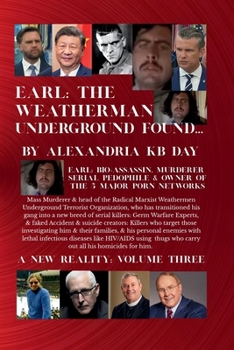 Paperback Earl: The Weatherman Underground Found: A New Reality, Volume Three Book