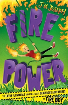 Paperback Fire Boy: Fire Power: Book 3 Book