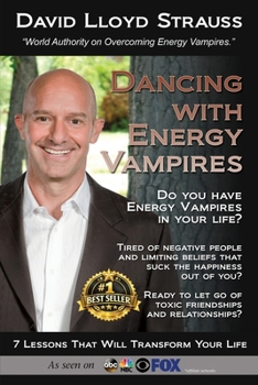 Paperback Dancing With Vampires: Do you have energy vampires in your life? Ready to let go of toxic friendships and relationships? Book