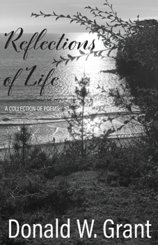 Reflections of Life: (A Collection of Poems)