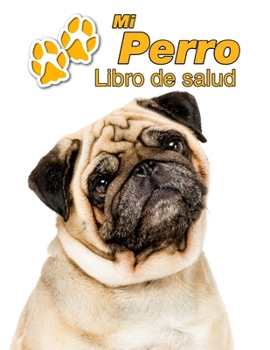 Mi Perro Libro de salud: Doguillo | 109 páginas 22cm x 28cm | Cuaderno para llenar | Agenda de Vacunas | Seguimiento Médico | Visitas Veterinarias | Diario de un Perro | Contactos (Spanish Edition)