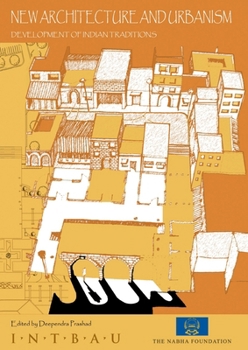 New Architecture and Urbanism: Development of Indian Traditions