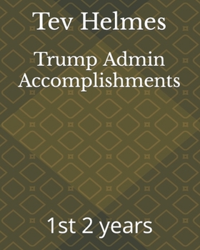 Paperback Trump Admin Accomplishments: 1st 2 years Book