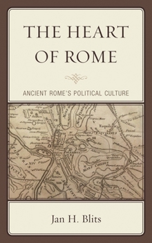 Paperback The Heart of Rome: Ancient Rome's Political Culture Book