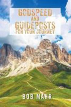 Paperback Godspeed and Guideposts for Your Journey Book