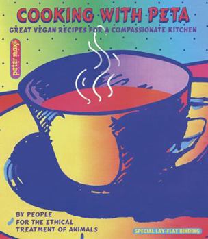 Paperback Cooking with Peta: Great Vegetarian Recipes for a Compassionate Kitchen Book