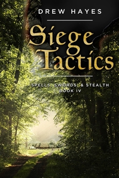 Siege Tactics - Book #4 of the Spells, Swords, & Stealth