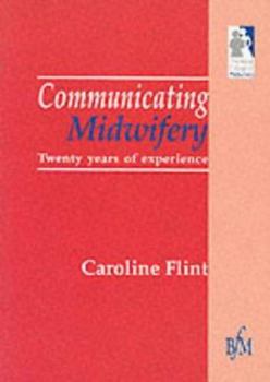 Paperback Communicating Midwifery Book