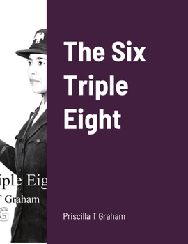 Paperback The Six Triple Eight Book