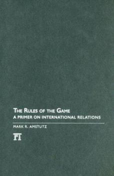 Hardcover Rules of the Game: A Primer on International Relations Book