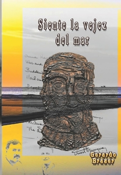 Paperback Siente la vejez del mar [Spanish] Book