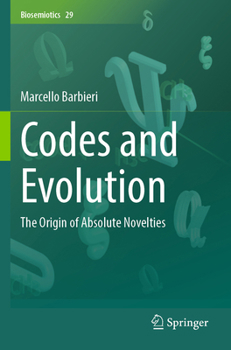 Paperback Codes and Evolution: The Origin of Absolute Novelties Book