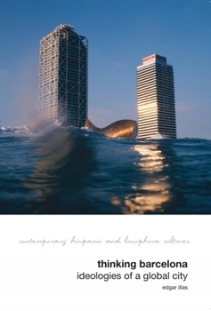 Hardcover Thinking Barcelona: Ideologies of a Global City Book