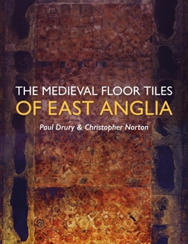 Hardcover Medieval Floor Tiles of East Anglia Book