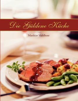 Paperback Die Güldene Küche [German] Book