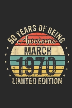 Born March 1970 Limited Edition Bday Gifts: 50 th birthday Journal Gift for 50 Year Old Party. Blank lined Journal for your retro friend. 6x9 inches, 110 pages.