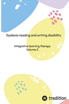 Dyslexia reading and writing disability: Integrative learning therapy