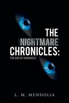 Paperback The Nightmare Chronicles: The Age of Darkness Book