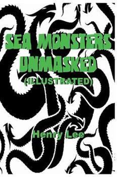 Paperback Sea Monsters Unmasked (Illustrated) Book