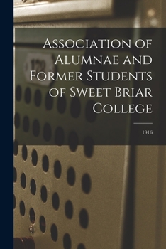 Association of Alumnae and Former Students of Sweet Briar College; 1916
