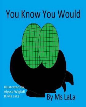 Paperback You Know You Would Book