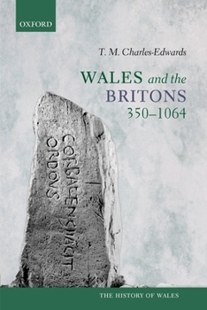 Paperback Wales and the Britons, 350-1064 Book