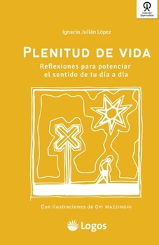 Paperback Plenitud de vida: Reflexiones para potenciar el sentido de tu día a día [Spanish] Book