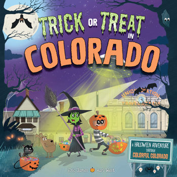 Hardcover Trick or Treat in Colorado: A Halloween Adventure Through Colorful Colorado Book