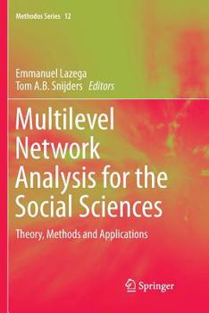 Paperback Multilevel Network Analysis for the Social Sciences: Theory, Methods and Applications Book