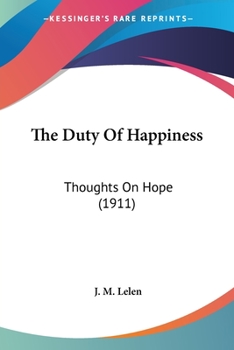 The Duty Of Happiness: Thoughts On Hope