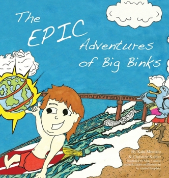 Hardcover The Epic Adventures of Big Binks Book