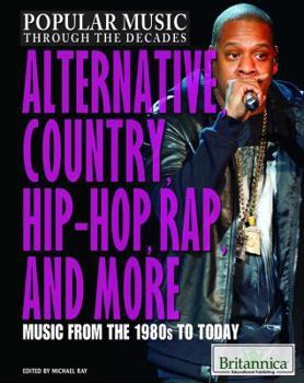 Library Binding Alternative, Country, Hip-Hop, Rap, and More: Music from the 1980s to Today Book