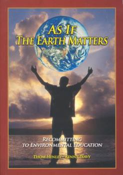 Paperback As If the Earth Matters: Recommitting to Environmental Education Book