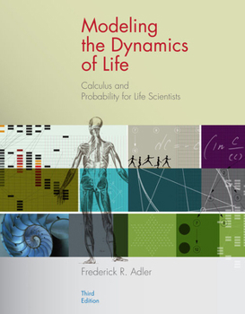 Hardcover Modeling the Dynamics of Life: Calculus and Probability for Life Scientists Book