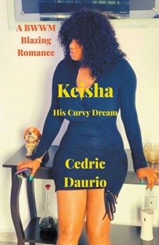 Paperback Keisha- His Curvy Dream- A BWWM Blazing Romance Book