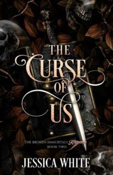 Paperback The Curse of Us: The Broken Immortals Reborn Book Two Book
