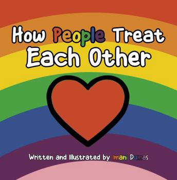 Paperback How People Treat Each Other: Teaching Children to Respect Others Book