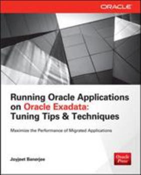 Paperback Running Applications on Oracle Exadata: Tuning Tips & Techniques Book