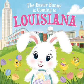 Hardcover The Easter Bunny Is Coming to Louisiana Book