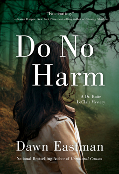 Hardcover Do No Harm: A Dr. Katie LeClair Mystery Book