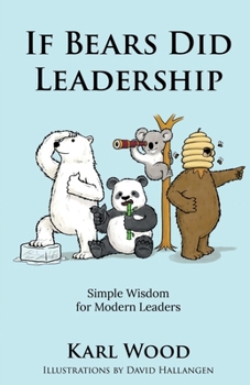 Paperback If Bears Did Leadership: Simple Wisdom for Modern Leaders Book