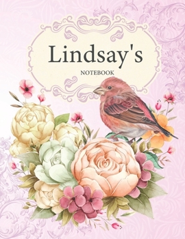Lindsay's Notebook: Premium Personalized Ruled Notebooks Journals for Women and Teen Girls
