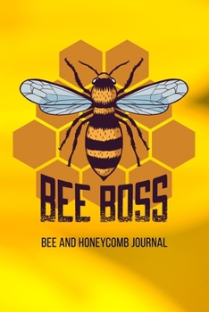 Paperback Bee Boss: Bee and Honeycomb Journal Book