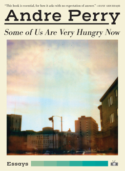 Paperback Some of Us Are Very Hungry Now Book